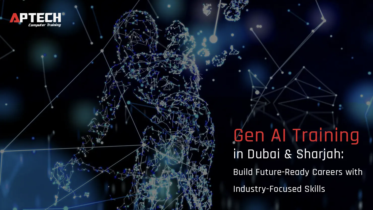 Gen AI Training in Dubai & Sharjah: Build Future-Ready Careers with Industry-Focused Skills