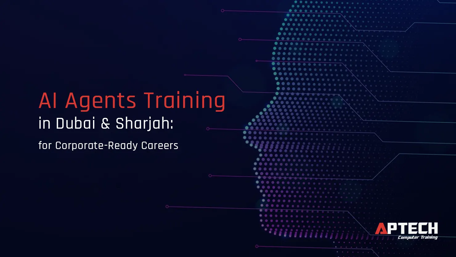 AI Agents Training in Dubai & Sharjah for Corporate-Ready Careers